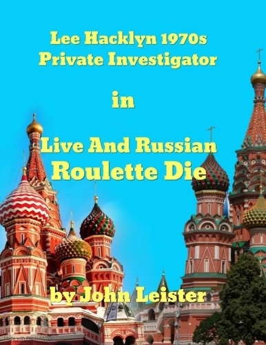 John Leister - Lee Hacklyn 1970s Private Investigator in Live and Russian Roulette Die - Lee Hacklyn, #1.
