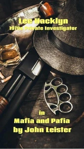 Lee Hacklyn 1970s Private Investigator in Mafia and Pafia