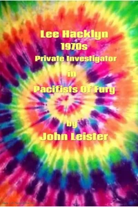Lee Hacklyn 1970s Private Investigator in Pacifists Of Fury