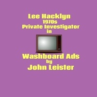 John Leister - Lee Hacklyn 1970s Private Investigator in Washboard Ads - Lee Hacklyn, #1.