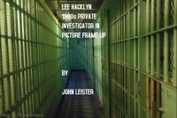  John Leister - Lee Hacklyn 1980s Private Investigator in Picture Frame-Up - Lee Hacklyn, #1.