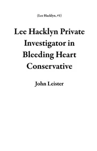 Lee Hacklyn Private Investigator in Bleeding Heart Conservative