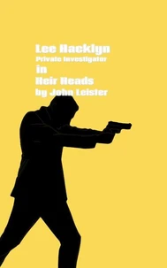 Lee Hacklyn Private Investigator in Heir Heads