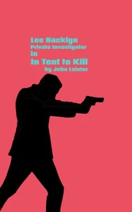 Lee Hacklyn Private Investigator in In Tent To Kill