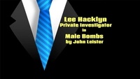  John Leister - Lee Hacklyn Private Investigator in Male Bombs - Lee Hacklyn, #1.