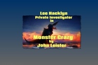  John Leister - Lee Hacklyn Private Investigator in Monster Crazy - Lee Hacklyn, #1.