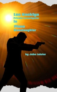 Lee Hacklyn Private Investigator in Piano Manslaughter