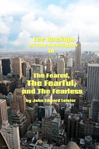 Lee Hacklyn Private Investigator in The Feared, The Fearful and The Fearless