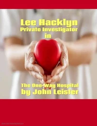 Lee Hacklyn Private Investigator in The One-Way Hospital