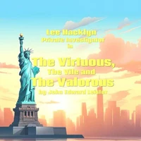 Lee Hacklyn Private Investigator in The Virtuous, The Vile and The Valorous