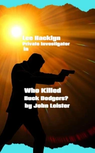 Lee Hacklyn Private Investigator in Who Killed Buck Rodgers?