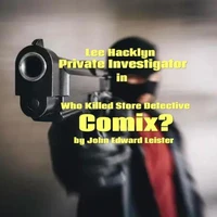 Lee Hacklyn Private Investigator in Who Killed Store Detective Comix?