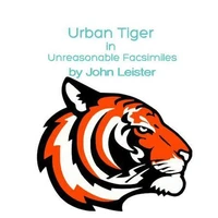 Urban Tiger in Unreasonable Facsimilies