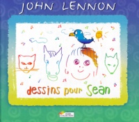 John Lennon - Dessins pour Sean.