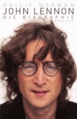 John Lennon - Die Biographie.