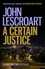 A Certain Justice. A thrilling murder mystery in the city of San Francisco