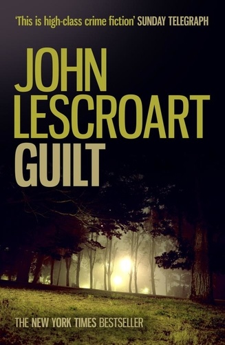Guilt. A shocking legal thriller filled with lies and lust