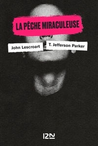 John Lescroart et T. Jefferson Parker - PDT VIRTUELFNO  : La Pêche miraculeuse.