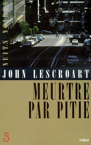 John Lescroart - Meurtre par pitié.