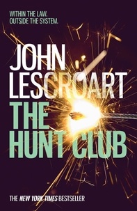 John Lescroart - The Hunt Club (Wyatt Hunt, book 1) - A gripping and breath-taking murder mystery.