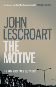 John Lescroart - The Motive (Dismas Hardy series, book 11) - A gripping murder mystery in the city of San Francisco.