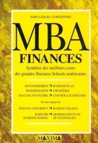 John-Leslie Livingstone - MBA finances - Synthèse des meilleurs cours des grandes business schools américaines.