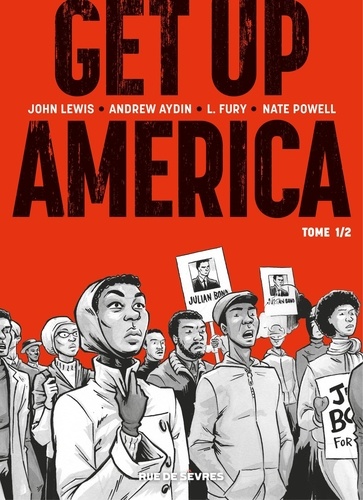 John Lewis et Andrew Aydin - Get up America - Tome 1.