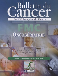 Jean-Pierre Lotz et Véronique Leblond - Bulletin du Cancer Volume 95 supplément : Oncogériatrie.