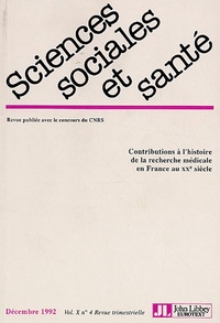 Marie-Ange Schiltz - Sciences Sociales et Santé Volume 10 N° 4, Déce : Contributions à l'histoire de la recherche médicale en France au XXe siècle.