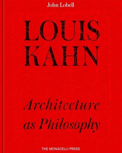 John Lobell - Louis Kahn - Architecture as Philosophy.