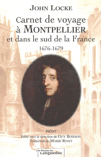 John Locke - Carnet de voyage à Montpellier et dans le sud de la France 1676-1679.