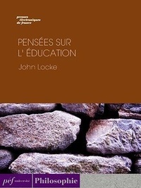 John Locke - Pensées sur l'éducation.