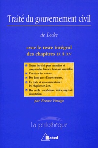 John Locke - Traité du gouvernement civil - Avec le texte intégral des chapitres IX à XV.