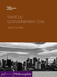 John Locke - Traité du gouvernement civil.