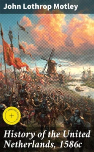 History of the United Netherlands, 1586c