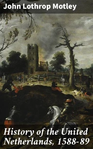 History of the United Netherlands, 1588-89