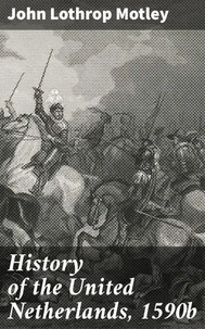 History of the United Netherlands, 1590b