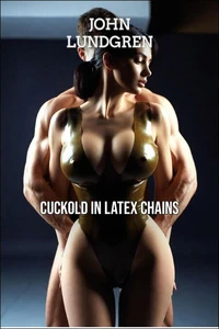 Cuckold in Latex Chains