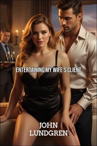 Entertaining My Wife's Client