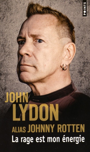 John Lydon - La rage est mon énergie - Mémoires.