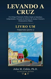 Levando a Cruz — LIVRO UM: Valparaíso (parte 1)