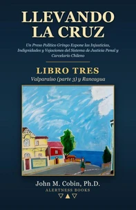 Llevando la Cruz — LIBRO TRES: Valparaíso (parte 3) y Rancagua
