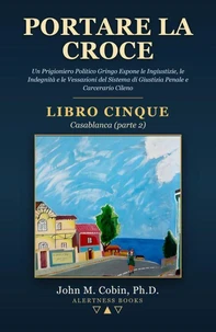 Portare la Croce — LIBRO CINQUE: Casablanca (parte 2)