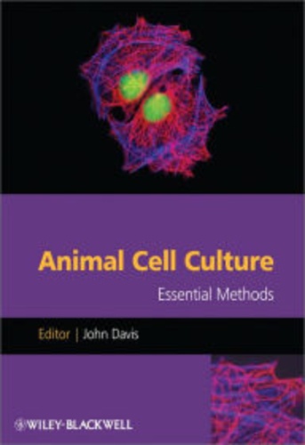 John M. Davis - Animal Cell Culture - Essential Methods.