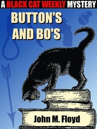  John M. Floyd - Button's and Bo's - A Black Cat Weekly Mystery.
