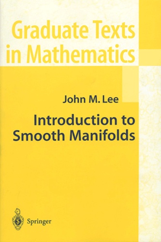 John M. Lee - Introduction to Smooth Manifolds.