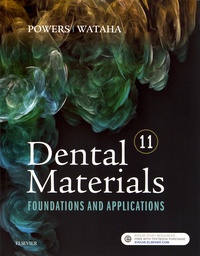 John M. Powers et John C. Wataha - Dental Materials - Foundations and Applications.