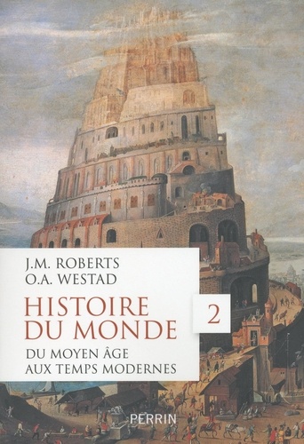Histoire du monde. Volume 2, du Moyen Age aux Temps modernes