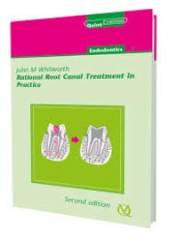 John M. Whitworth - Rational Root Canal Treatment in Practice.