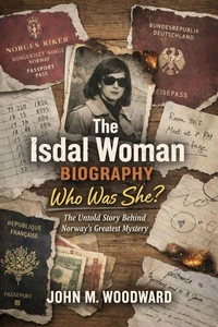 The Isdal Woman Biography: Who Was She? The Untold Story Behind Norway’s Greatest Mystery